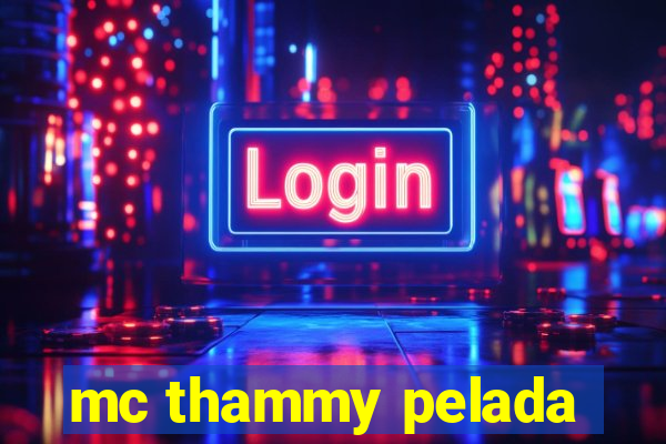 mc thammy pelada